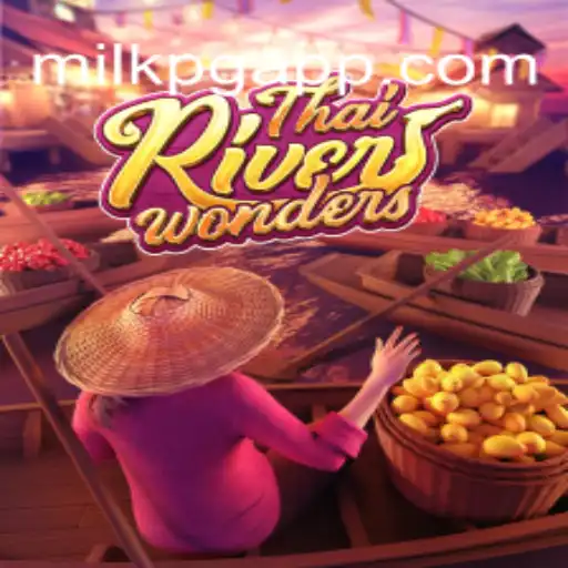 Exploring the Enchanting World of ThaiRiverWonders with MILKPG